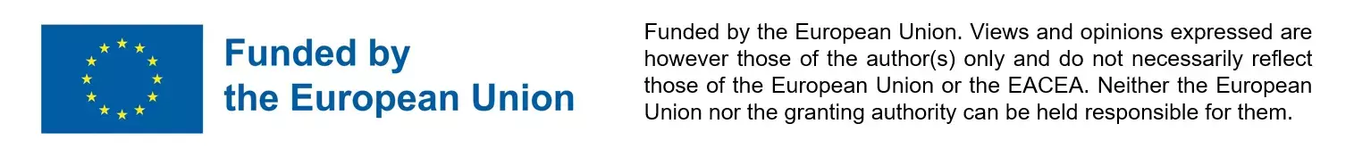 EU claim: Funded by the European Union. Views and opinons expressed are however those of the author(s) only and do not necessarily reflect those of the EU or the EACEA. Neither the European Union nor the granting authority can be held responsible for them.